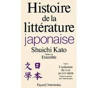 Histoire de la littérature japonaise - L'isolement du XVIIe siècle au XIXe siècle - Shuichi Kato - Fayard - Livre