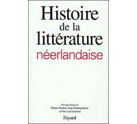 Histoire De La Litterature Neerlandaise - Pays-Bas Et Flandre
