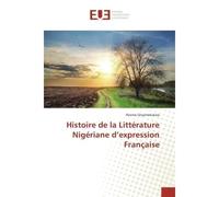 Histoire de la Litterature Nigeriane d'expression Française - Ifeoma Onyemelukwe - Universitaires Europeennes - broché - Essai