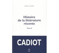 Histoire de la littérature récente - Olivier Cadiot - P.o.l. - broché - Essai
