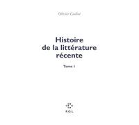 Histoire De La Littérature Récente - Tome 1