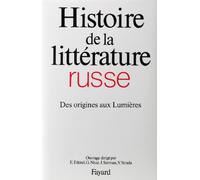 Histoire de la littérature russe, tome 1 : Des origines aux Lumières