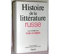 Histoire de la littérature russe, tome 6, volume 3. Le XXe siècle, gels et dégels