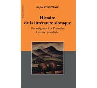 Histoire de la littérature slovaque Des origines à la Première Guerre mondiale - Stefan Povchanic - L'harmattan - broché - Etude