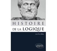 Histoire de la logique - Jean-Pierre Belna - Ellipses - broché - Etude
