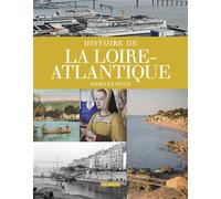 Histoire de la loire-atlantique (coll. provinces retrouvees) (bp) - Isabelle Pellé - Geste - relié - Beau livre