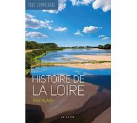 Histoire de la Loire - Coll Tout Comprendre