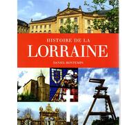 Histoire de la lorraine - Daniel Bontemps - Geste - broché - Essai