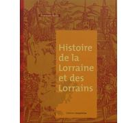 Histoire de la Lorraine et des Lorrains