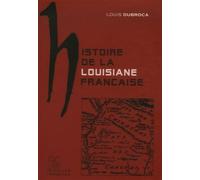 Histoire de la Louisiane française - Louis Dubroca - Les Perseides - broché - Monographie