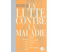 Histoire De La Lutte Contre La Maladie - La Tradition Médicale Occidentale De L'antiquité À La Fin Du Siècle Des Lumières