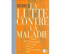 Histoire de la lutte contre la maladie : La tradition occidentale de l'Antiquité à la fin du siècle des Lumières