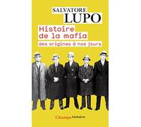 Salvatore Lupo – Histoire de la mafia – Des origines à nos jours – Poche