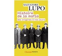 Histoire De La Mafia - Des Origines À Nos Jours