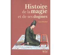 Histoire de la magie et de ses dogmes - Louis Chochod - Walden & Whitman - relié - Essai