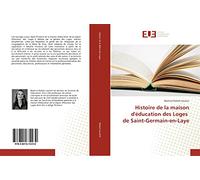 Histoire de la maison d'éducation des Loges de Saint-Germain-en-Laye