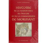 Histoire de la Maison-Dieu, du prieuré et de la commanderie de Mormant