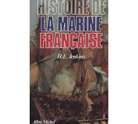 Histoire de la marine française: Des origines à nos jours