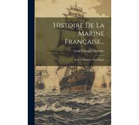 Histoire De La Marine Française...: Sous La Première République