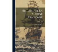 Histoire De La Marine Française: Xviie Siècle - Jean Bart...