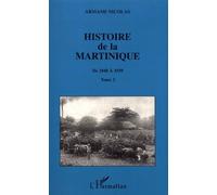 Armand Nicolas – Histoire de la Martinique – 1848-1939 – Tome 2 – Broché – L'Harmattan