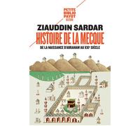 Histoire de La Mecque – De la naissance d'Abraham au XXIe siècle