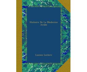 Histoire De La Medecine Arabe