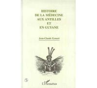 Histoire de la médecine aux Antilles et en Guyane