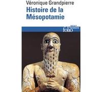 Véronique Grandpierre – Histoire de la Mésopotamie – Gallimard