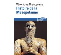 Histoire de la Mésopotamie - Véronique Grandpierre - Gallimard - Poche - Etude
