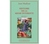 Histoire de la messe interdite fascicule 1 - Jean Madiran - Via Romana - broché - Essai