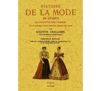 Histoire de la mode en France, la toilette des femmes - Augustin Challamel - Maxtor France - broché - Etude