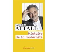 Histoire de la modernité Comment l'humanité pense son avenir - Jacques Attali - Flammarion - Poche - Essai