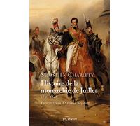 Sébastien Charléty – Histoire de la monarchie de juillet 1830-1848 – Préface Arnaud Teyssier