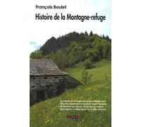 Histoire de la Montagne-refuge: Aux limites de la Haute-Loire et de l'Ardèche