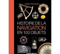 Histoire de la navigation en 100 objets
