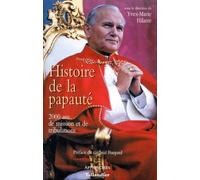 HISTOIRE DE LA PAPAUTE 2000 ANS DE MISSION ET DE TRIBULATIONS