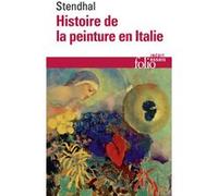 Histoire de la peinture en Italie Stendhal (Auteur), Victor Del Litto (Edité par)