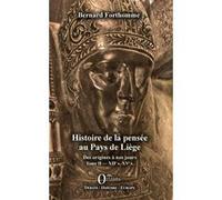Histoire de la pensée au Pays de Liège Bernard Forthomme (Auteur)