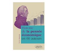 Histoire de la pensée économique en 60 auteurs