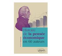 Histoire de la pensée économique en 60 auteurs - Nicolas Guerrero - Ellipses - broché - Etude