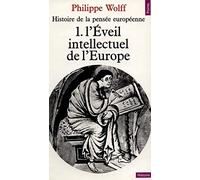 Histoire de la pensée européenne, tome 1 : L'Eveil intellectuel de l'Europe