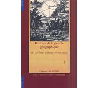 Histoire de la pensée géographique: Tome 3, Les Temps modernes (XVe-XVIIe siècle)