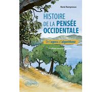 Histoire de la pensée occidentale. 3e édition revue et enrichie De l'agora à l'algorithme - René Rampnoux - Ellipses - broché - Etude