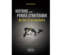 Histoire de la pensée stratégique. De Sun Zi au nucléaire