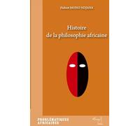 Hubert Mono Ndjana – Histoire de la philosophie africaine – Broché – L'Harmattan