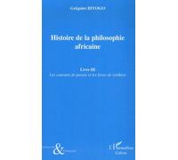 Histoire de la philosophie (livre iii) africaine les courant Tome 3 Les courants de pensée - Grégoire Biyogo - L'harmattan - broché - Essai