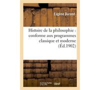 Histoire de la philosophie – Conforme aux programmes classique et moderne – Hachette Livre