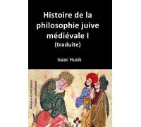Histoire de la philosophie juive médiévale I (traduite)