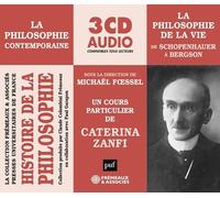 Histoire de la philosophie : la philosophie contemporaine De schopenhauer à bergson, la philosophie de la vie - Caterina Zanfi - Frémeaux & Associés - Texte lu (CD) - Textes lus CD